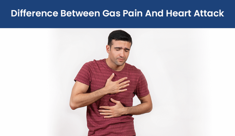 Gas Pain vs Heart Attack: How to Tell the Difference
